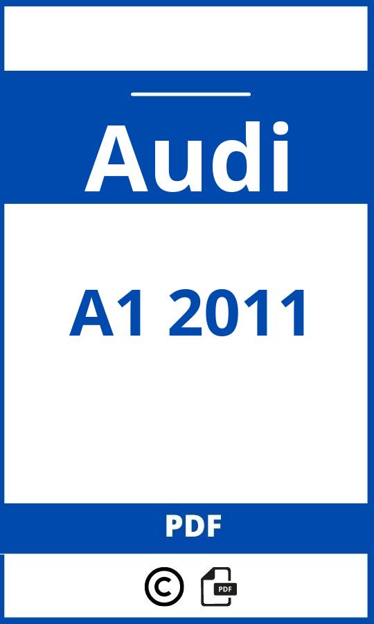 https://www.handleidi.ng/audi/a1-2011/handleiding;audi a1 2011;Audi;A1 2011;audi-a1-2011;audi-a1-2011-pdf;https://autohandleidingen.com/wp-content/uploads/audi-a1-2011-pdf.jpg;https://autohandleidingen.com/audi-a1-2011-openen;382