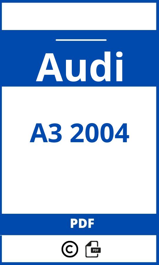 https://www.handleidi.ng/audi/a3-2004/handleiding;audi a3 2004;Audi;A3 2004;audi-a3-2004;audi-a3-2004-pdf;https://autohandleidingen.com/wp-content/uploads/audi-a3-2004-pdf.jpg;https://autohandleidingen.com/audi-a3-2004-openen;500