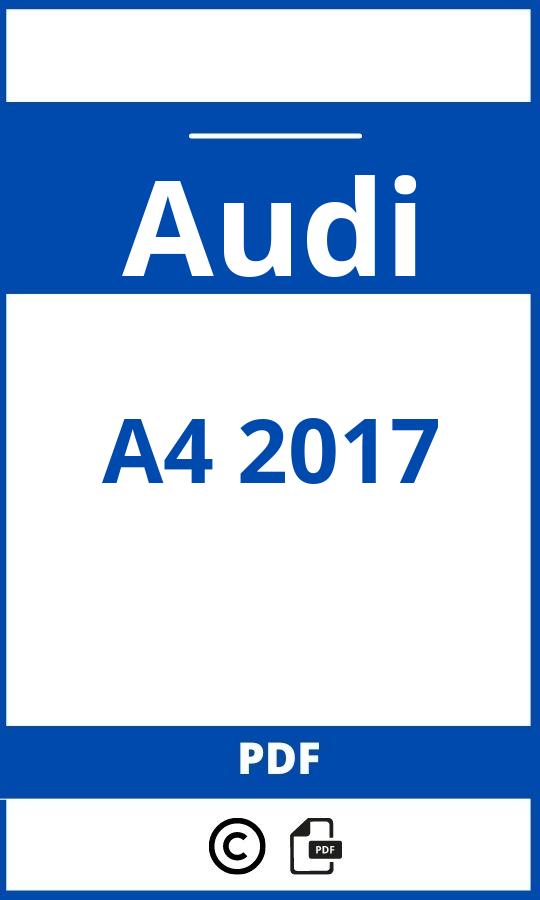 https://www.handleidi.ng/audi/a4-2017/handleiding;audi a4 2017;Audi;A4 2017;audi-a4-2017;audi-a4-2017-pdf;https://autohandleidingen.com/wp-content/uploads/audi-a4-2017-pdf.jpg;https://autohandleidingen.com/audi-a4-2017-openen;482