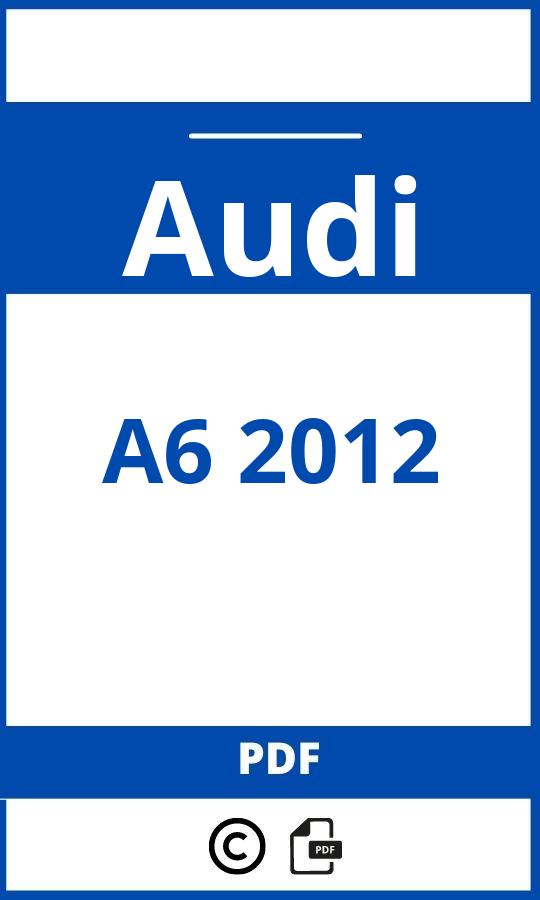 https://www.handleidi.ng/audi/a6-2012/handleiding;;Audi;A6 2012;audi-a6-2012;audi-a6-2012-pdf;https://autohandleidingen.com/wp-content/uploads/audi-a6-2012-pdf.jpg;https://autohandleidingen.com/audi-a6-2012-openen;405