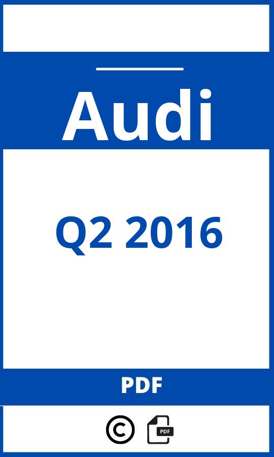 https://www.handleidi.ng/audi/q2-2016/handleiding;audi q2 2016;Audi;Q2 2016;audi-q2-2016;audi-q2-2016-pdf;https://autohandleidingen.com/wp-content/uploads/audi-q2-2016-pdf.jpg;https://autohandleidingen.com/audi-q2-2016-openen;539