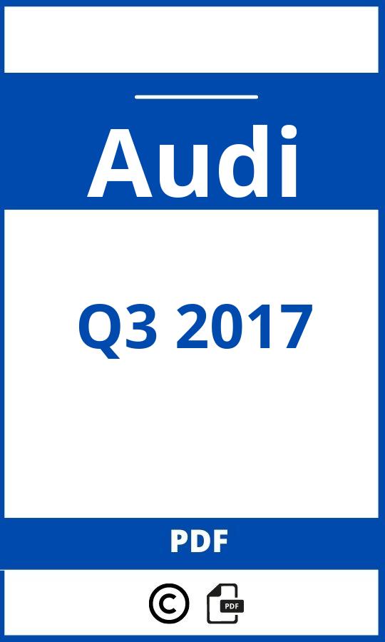 https://www.handleidi.ng/audi/q3-2017/handleiding;audi q3 2017;Audi;Q3 2017;audi-q3-2017;audi-q3-2017-pdf;https://autohandleidingen.com/wp-content/uploads/audi-q3-2017-pdf.jpg;https://autohandleidingen.com/audi-q3-2017-openen;473