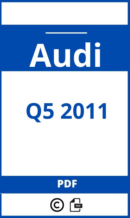 https://www.handleidi.ng/audi/q5-2011/handleiding;audi q5 2011;Audi;Q5 2011;audi-q5-2011;audi-q5-2011-pdf;https://autohandleidingen.com/wp-content/uploads/audi-q5-2011-pdf.jpg;https://autohandleidingen.com/audi-q5-2011-openen;425
