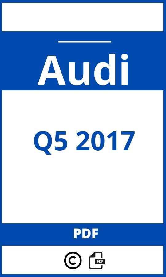 https://www.handleidi.ng/audi/q5-2017/handleiding;q5 2017;Audi;Q5 2017;audi-q5-2017;audi-q5-2017-pdf;https://autohandleidingen.com/wp-content/uploads/audi-q5-2017-pdf.jpg;https://autohandleidingen.com/audi-q5-2017-openen;416