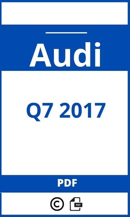 https://www.handleidi.ng/audi/q7-2017/handleiding;audi q7 2017;Audi;Q7 2017;audi-q7-2017;audi-q7-2017-pdf;https://autohandleidingen.com/wp-content/uploads/audi-q7-2017-pdf.jpg;https://autohandleidingen.com/audi-q7-2017-openen;449