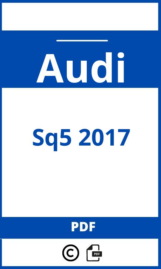 https://www.handleidi.ng/audi/sq5-2017/handleiding;sq5 2017;Audi;Sq5 2017;audi-sq5-2017;audi-sq5-2017-pdf;https://autohandleidingen.com/wp-content/uploads/audi-sq5-2017-pdf.jpg;https://autohandleidingen.com/audi-sq5-2017-openen;361