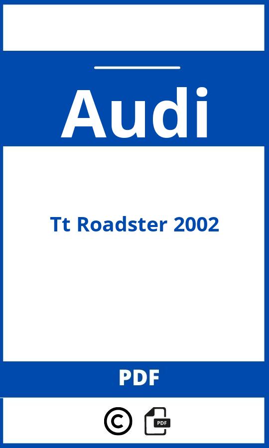 https://www.handleidi.ng/audi/tt-roadster-2002/handleiding;audi tt 2002;Audi;Tt Roadster 2002;audi-tt-roadster-2002;audi-tt-roadster-2002-pdf;https://autohandleidingen.com/wp-content/uploads/audi-tt-roadster-2002-pdf.jpg;https://autohandleidingen.com/audi-tt-roadster-2002-openen;509