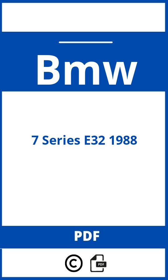 https://www.handleidi.ng/bmw/7-series-e32-1988/handleiding;bmw e32;Bmw;7 Series E32 1988;bmw-7-series-e32-1988;bmw-7-series-e32-1988-pdf;https://autohandleidingen.com/wp-content/uploads/bmw-7-series-e32-1988-pdf.jpg;https://autohandleidingen.com/bmw-7-series-e32-1988-openen;585