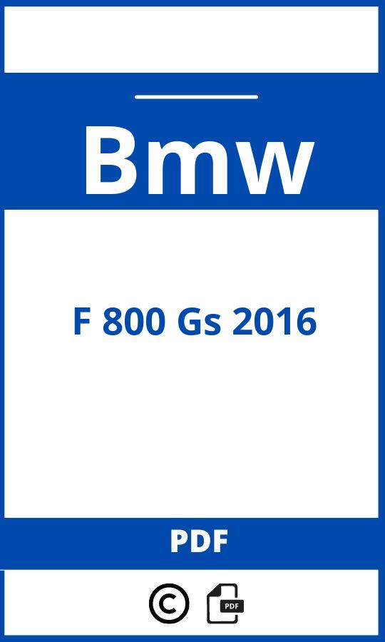 https://www.handleidi.ng/bmw/f-800-gs-2016/handleiding;bmw f 800 gs;Bmw;F 800 Gs 2016;bmw-f-800-gs-2016;bmw-f-800-gs-2016-pdf;https://autohandleidingen.com/wp-content/uploads/bmw-f-800-gs-2016-pdf.jpg;https://autohandleidingen.com/bmw-f-800-gs-2016-openen;551