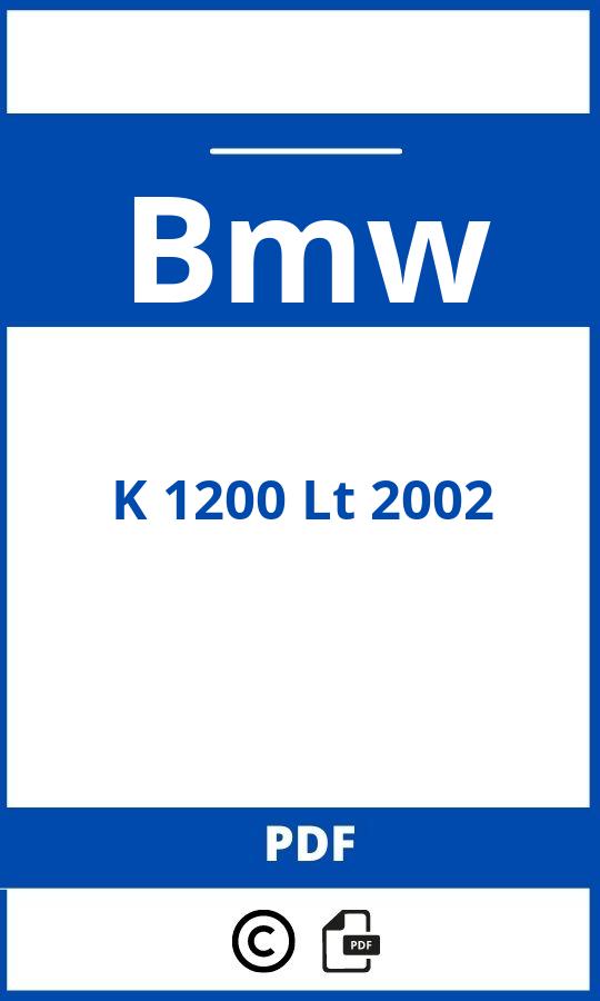 https://www.handleidi.ng/bmw/k-1200-lt-2002/handleiding;bmw k 1200 lt;Bmw;K 1200 Lt 2002;bmw-k-1200-lt-2002;bmw-k-1200-lt-2002-pdf;https://autohandleidingen.com/wp-content/uploads/bmw-k-1200-lt-2002-pdf.jpg;https://autohandleidingen.com/bmw-k-1200-lt-2002-openen;307
