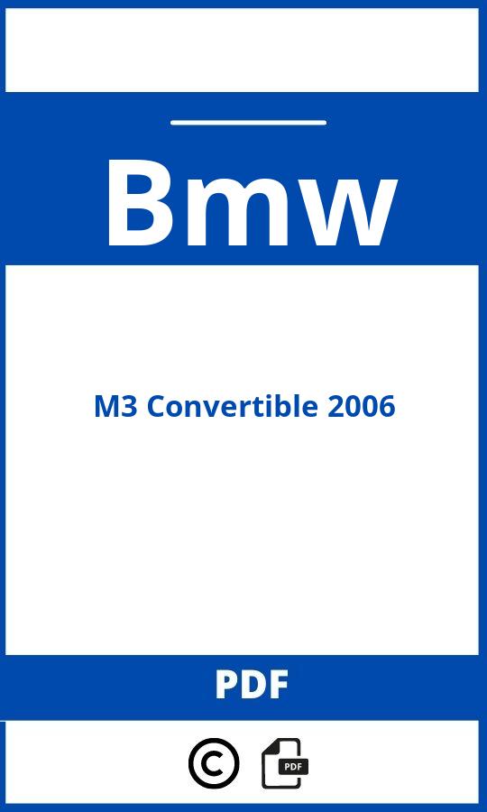 https://www.handleidi.ng/bmw/m3-convertible-2006/handleiding?p=15;bmw m3 2006;Bmw;M3 Convertible 2006;bmw-m3-convertible-2006;bmw-m3-convertible-2006-pdf;https://autohandleidingen.com/wp-content/uploads/bmw-m3-convertible-2006-pdf.jpg;https://autohandleidingen.com/bmw-m3-convertible-2006-openen;562
