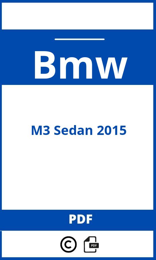 https://www.handleidi.ng/bmw/m3-sedan-2015/handleiding;bmw m3 2015;Bmw;M3 Sedan 2015;bmw-m3-sedan-2015;bmw-m3-sedan-2015-pdf;https://autohandleidingen.com/wp-content/uploads/bmw-m3-sedan-2015-pdf.jpg;https://autohandleidingen.com/bmw-m3-sedan-2015-openen;370