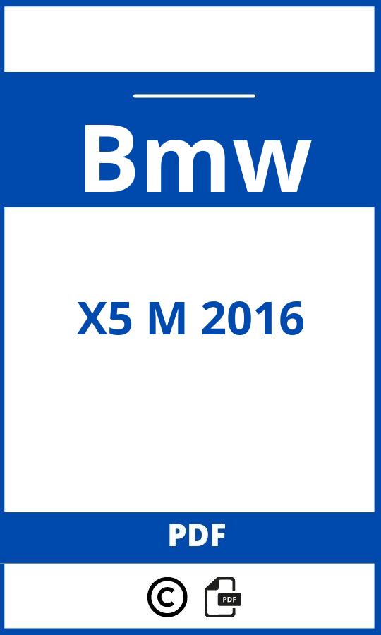 https://www.handleidi.ng/bmw/x5-m-2016/handleiding;2016 bmw x5 m;Bmw;X5 M 2016;bmw-x5-m-2016;bmw-x5-m-2016-pdf;https://autohandleidingen.com/wp-content/uploads/bmw-x5-m-2016-pdf.jpg;https://autohandleidingen.com/bmw-x5-m-2016-openen;359