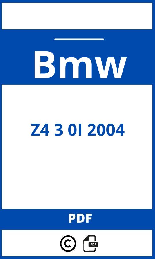 https://www.handleidi.ng/bmw/z4-3-0i-2004/handleiding;bmw z4 3.0;Bmw;Z4 3 0I 2004;bmw-z4-3-0i-2004;bmw-z4-3-0i-2004-pdf;https://autohandleidingen.com/wp-content/uploads/bmw-z4-3-0i-2004-pdf.jpg;https://autohandleidingen.com/bmw-z4-3-0i-2004-openen;584