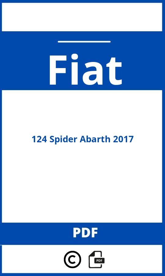 https://www.handleidi.ng/fiat/124-spider-abarth-2017/handleiding;fiat 124 spider abarth;Fiat;124 Spider Abarth 2017;fiat-124-spider-abarth-2017;fiat-124-spider-abarth-2017-pdf;https://autohandleidingen.com/wp-content/uploads/fiat-124-spider-abarth-2017-pdf.jpg;https://autohandleidingen.com/fiat-124-spider-abarth-2017-openen;600