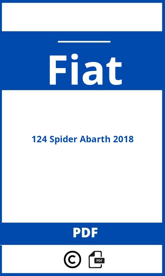 https://www.handleidi.ng/fiat/124-spider-abarth-2018/handleiding;abarth 124 spider;Fiat;124 Spider Abarth 2018;fiat-124-spider-abarth-2018;fiat-124-spider-abarth-2018-pdf;https://autohandleidingen.com/wp-content/uploads/fiat-124-spider-abarth-2018-pdf.jpg;https://autohandleidingen.com/fiat-124-spider-abarth-2018-openen;459