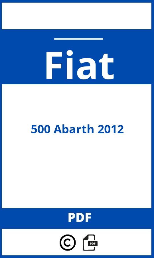 https://www.handleidi.ng/fiat/500-abarth-2012/handleiding;yamaha bd s681;Fiat;500 Abarth 2012;fiat-500-abarth-2012;fiat-500-abarth-2012-pdf;https://autohandleidingen.com/wp-content/uploads/fiat-500-abarth-2012-pdf.jpg;https://autohandleidingen.com/fiat-500-abarth-2012-openen;522