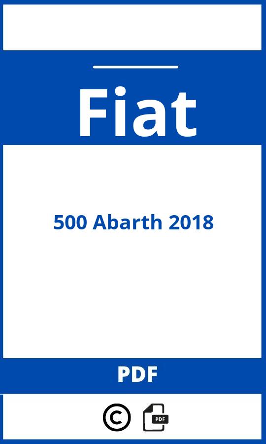 https://www.handleidi.ng/fiat/500-abarth-2018/handleiding;peugeot 500;Fiat;500 Abarth 2018;fiat-500-abarth-2018;fiat-500-abarth-2018-pdf;https://autohandleidingen.com/wp-content/uploads/fiat-500-abarth-2018-pdf.jpg;https://autohandleidingen.com/fiat-500-abarth-2018-openen;579