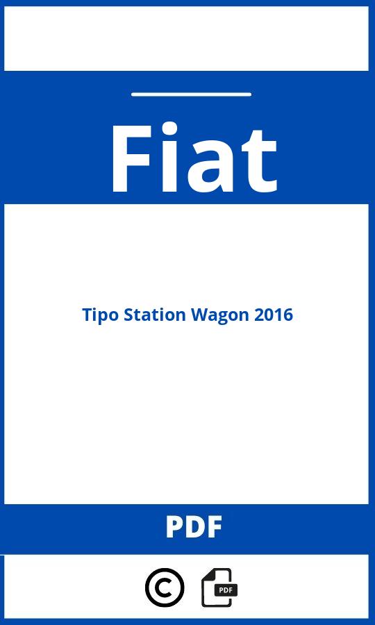 https://www.handleidi.ng/fiat/tipo-station-wagon-2016/handleiding;fiat tipo stationwagon 2016;Fiat;Tipo Station Wagon 2016;fiat-tipo-station-wagon-2016;fiat-tipo-station-wagon-2016-pdf;https://autohandleidingen.com/wp-content/uploads/fiat-tipo-station-wagon-2016-pdf.jpg;https://autohandleidingen.com/fiat-tipo-station-wagon-2016-openen;334