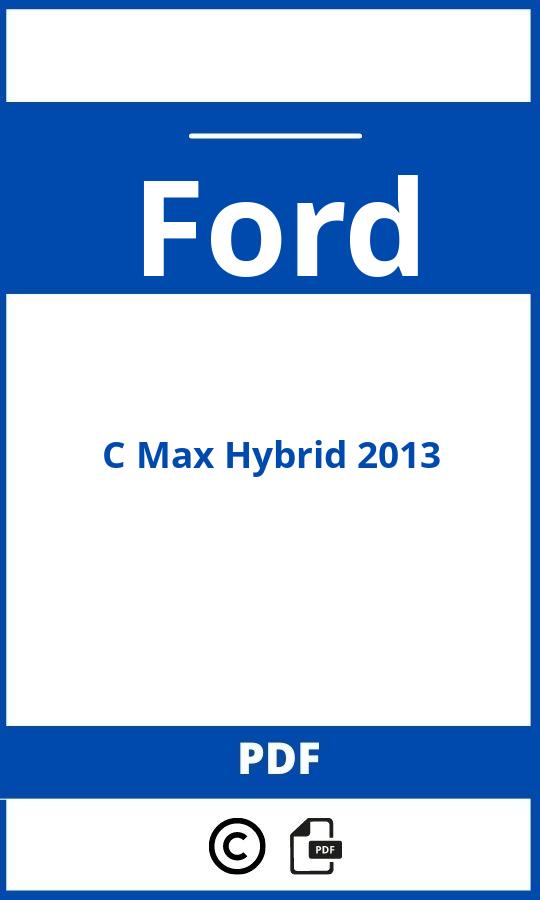 https://www.handleidi.ng/ford/c-max-hybrid-2013/handleiding;gs 650 2011;Ford;C Max Hybrid 2013;ford-c-max-hybrid-2013;ford-c-max-hybrid-2013-pdf;https://autohandleidingen.com/wp-content/uploads/ford-c-max-hybrid-2013-pdf.jpg;https://autohandleidingen.com/ford-c-max-hybrid-2013-openen;339