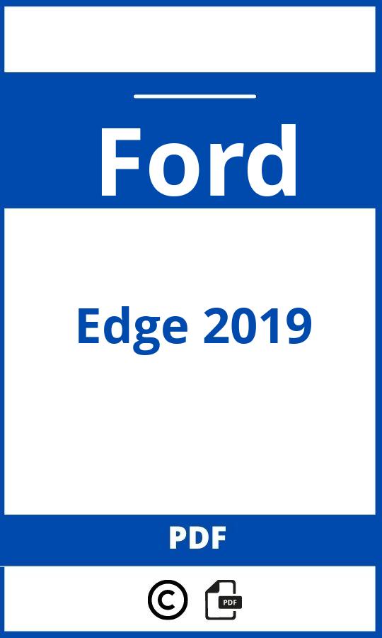https://www.handleidi.ng/ford/edge-2019/handleiding;ford edge 2019;Ford;Edge 2019;ford-edge-2019;ford-edge-2019-pdf;https://autohandleidingen.com/wp-content/uploads/ford-edge-2019-pdf.jpg;https://autohandleidingen.com/ford-edge-2019-openen;550