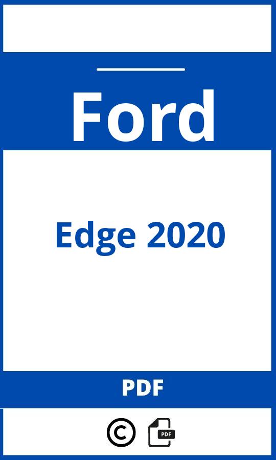 https://www.handleidi.ng/ford/edge-2020/handleiding;;Ford;Edge 2020;ford-edge-2020;ford-edge-2020-pdf;https://autohandleidingen.com/wp-content/uploads/ford-edge-2020-pdf.jpg;https://autohandleidingen.com/ford-edge-2020-openen;459