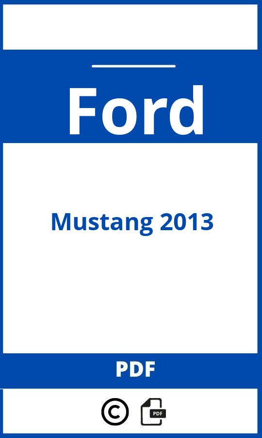 https://www.handleidi.ng/ford/mustang-2013/handleiding;mustang 2013;Ford;Mustang 2013;ford-mustang-2013;ford-mustang-2013-pdf;https://autohandleidingen.com/wp-content/uploads/ford-mustang-2013-pdf.jpg;https://autohandleidingen.com/ford-mustang-2013-openen;482