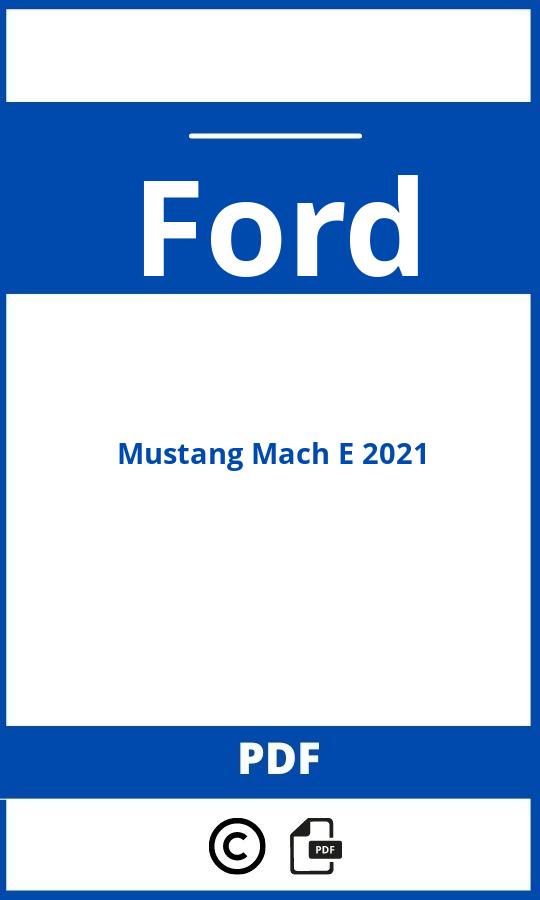 https://www.handleidi.ng/ford/mustang-mach-e-2021/handleiding;ford mustang 2021;Ford;Mustang Mach E 2021;ford-mustang-mach-e-2021;ford-mustang-mach-e-2021-pdf;https://autohandleidingen.com/wp-content/uploads/ford-mustang-mach-e-2021-pdf.jpg;https://autohandleidingen.com/ford-mustang-mach-e-2021-openen;558