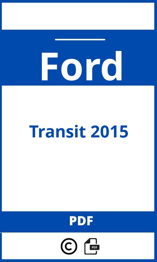 https://www.handleidi.ng/ford/transit-2015/handleiding;ford transit 2015;Ford;Transit 2015;ford-transit-2015;ford-transit-2015-pdf;https://autohandleidingen.com/wp-content/uploads/ford-transit-2015-pdf.jpg;https://autohandleidingen.com/ford-transit-2015-openen;465