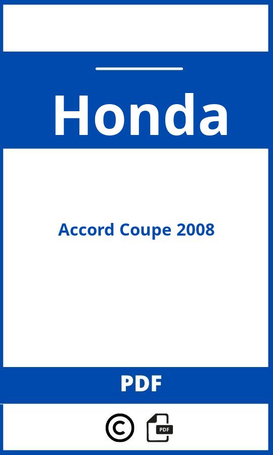 https://www.handleidi.ng/honda/accord-coupe-2008/handleiding;honda accord coupe;Honda;Accord Coupe 2008;honda-accord-coupe-2008;honda-accord-coupe-2008-pdf;https://autohandleidingen.com/wp-content/uploads/honda-accord-coupe-2008-pdf.jpg;https://autohandleidingen.com/honda-accord-coupe-2008-openen;595