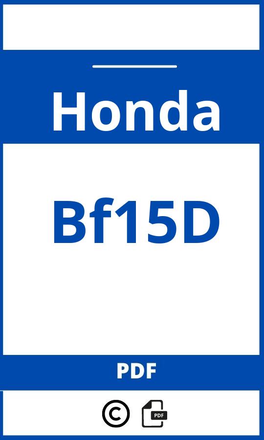 https://www.handleidi.ng/honda/bf15d/handleiding;honda buitenboordmotor 15 pk;Honda;Bf15D;honda-bf15d;honda-bf15d-pdf;https://autohandleidingen.com/wp-content/uploads/honda-bf15d-pdf.jpg;https://autohandleidingen.com/honda-bf15d-openen;599