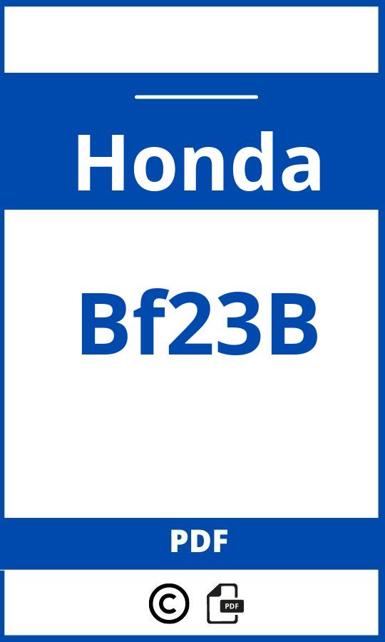 https://www.handleidi.ng/honda/bf23b/handleiding;bf2;Honda;Bf23B;honda-bf23b;honda-bf23b-pdf;https://autohandleidingen.com/wp-content/uploads/honda-bf23b-pdf.jpg;https://autohandleidingen.com/honda-bf23b-openen;432