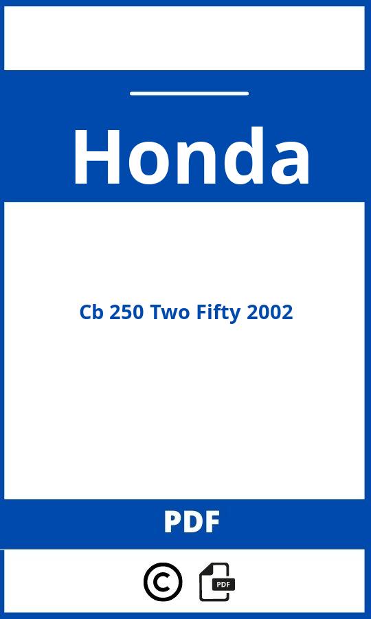 https://www.handleidi.ng/honda/cb-250-two-fifty-2002/handleiding;;Honda;Cb 250 Two Fifty 2002;honda-cb-250-two-fifty-2002;honda-cb-250-two-fifty-2002-pdf;https://autohandleidingen.com/wp-content/uploads/honda-cb-250-two-fifty-2002-pdf.jpg;https://autohandleidingen.com/honda-cb-250-two-fifty-2002-openen;549