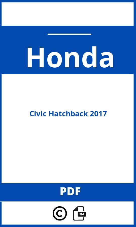 https://www.handleidi.ng/honda/civic-hatchback-2017/handleiding;;Honda;Civic Hatchback 2017;honda-civic-hatchback-2017;honda-civic-hatchback-2017-pdf;https://autohandleidingen.com/wp-content/uploads/honda-civic-hatchback-2017-pdf.jpg;https://autohandleidingen.com/honda-civic-hatchback-2017-openen;369