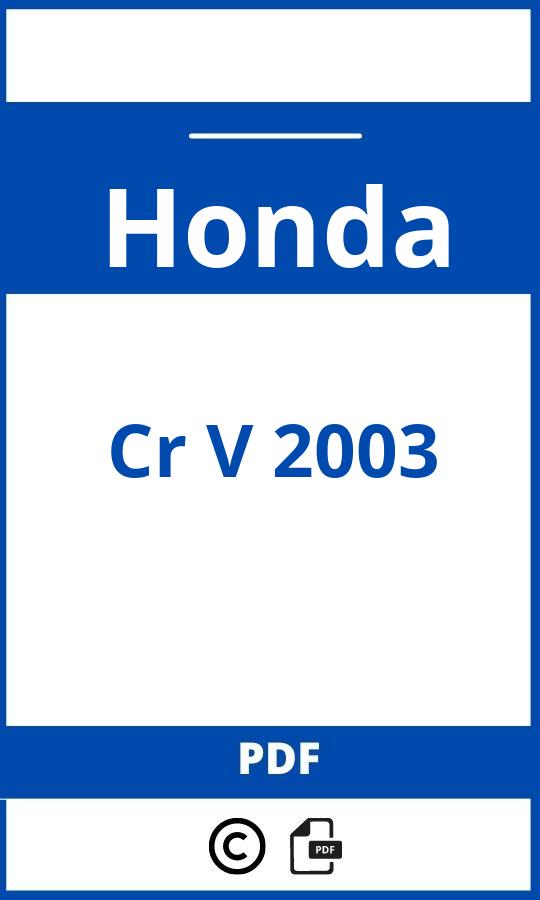 https://www.handleidi.ng/honda/cr-v-2003/handleiding;;Honda;Cr V 2003;honda-cr-v-2003;honda-cr-v-2003-pdf;https://autohandleidingen.com/wp-content/uploads/honda-cr-v-2003-pdf.jpg;https://autohandleidingen.com/honda-cr-v-2003-openen;537