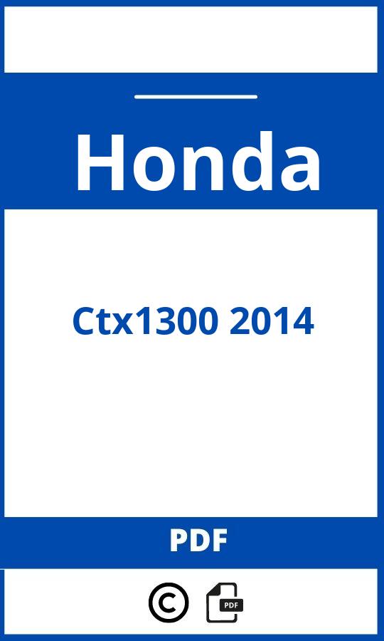 https://www.handleidi.ng/honda/ctx1300-2014/handleiding;honda ctx 1300;Honda;Ctx1300 2014;honda-ctx1300-2014;honda-ctx1300-2014-pdf;https://autohandleidingen.com/wp-content/uploads/honda-ctx1300-2014-pdf.jpg;https://autohandleidingen.com/honda-ctx1300-2014-openen;349