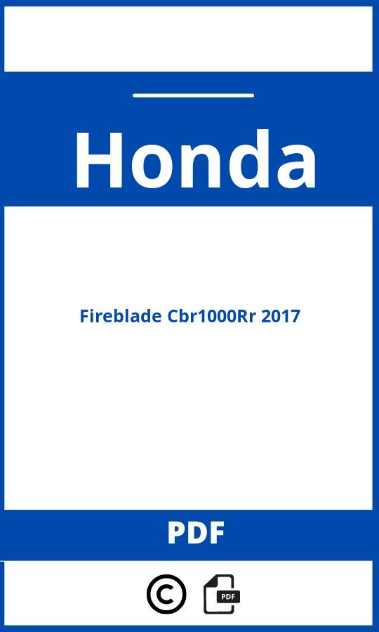 https://www.handleidi.ng/honda/fireblade-cbr1000rr-2017/handleiding;;Honda;Fireblade Cbr1000Rr 2017;honda-fireblade-cbr1000rr-2017;honda-fireblade-cbr1000rr-2017-pdf;https://autohandleidingen.com/wp-content/uploads/honda-fireblade-cbr1000rr-2017-pdf.jpg;https://autohandleidingen.com/honda-fireblade-cbr1000rr-2017-openen;457