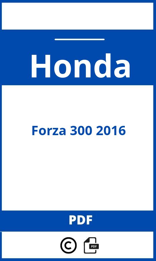 https://www.handleidi.ng/honda/forza-300-2016/handleiding;honda forza 300;Honda;Forza 300 2016;honda-forza-300-2016;honda-forza-300-2016-pdf;https://autohandleidingen.com/wp-content/uploads/honda-forza-300-2016-pdf.jpg;https://autohandleidingen.com/honda-forza-300-2016-openen;554