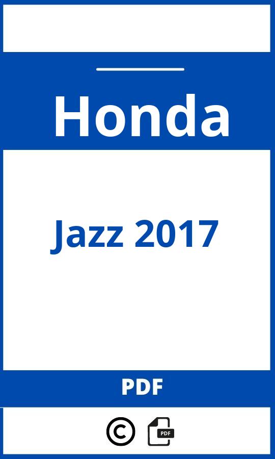 https://www.handleidi.ng/honda/jazz-2017/handleiding;honda jazz 2017;Honda;Jazz 2017;honda-jazz-2017;honda-jazz-2017-pdf;https://autohandleidingen.com/wp-content/uploads/honda-jazz-2017-pdf.jpg;https://autohandleidingen.com/honda-jazz-2017-openen;436