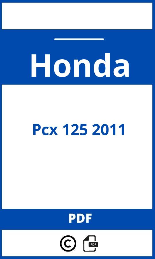 https://www.handleidi.ng/honda/pcx-125-2011/handleiding;honda pcx 125;Honda;Pcx 125 2011;honda-pcx-125-2011;honda-pcx-125-2011-pdf;https://autohandleidingen.com/wp-content/uploads/honda-pcx-125-2011-pdf.jpg;https://autohandleidingen.com/honda-pcx-125-2011-openen;494