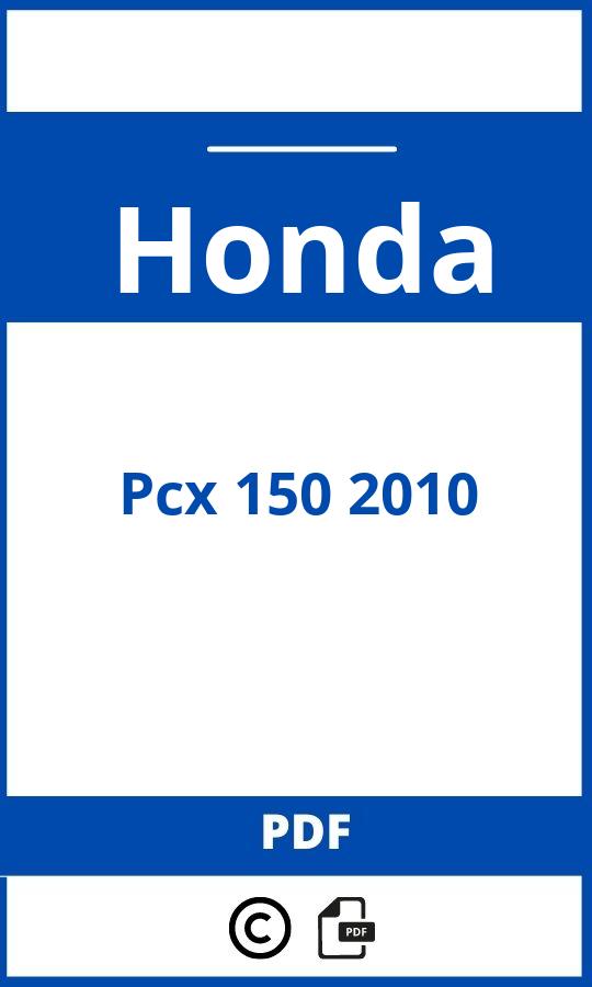 https://www.handleidi.ng/honda/pcx-150-2010/handleiding;pcx 150;Honda;Pcx 150 2010;honda-pcx-150-2010;honda-pcx-150-2010-pdf;https://autohandleidingen.com/wp-content/uploads/honda-pcx-150-2010-pdf.jpg;https://autohandleidingen.com/honda-pcx-150-2010-openen;350