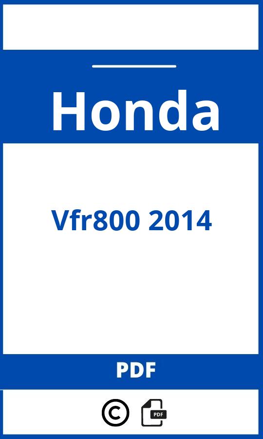 https://www.handleidi.ng/honda/vfr800-2014/handleiding;honda vfr800;Honda;Vfr800 2014;honda-vfr800-2014;honda-vfr800-2014-pdf;https://autohandleidingen.com/wp-content/uploads/honda-vfr800-2014-pdf.jpg;https://autohandleidingen.com/honda-vfr800-2014-openen;561