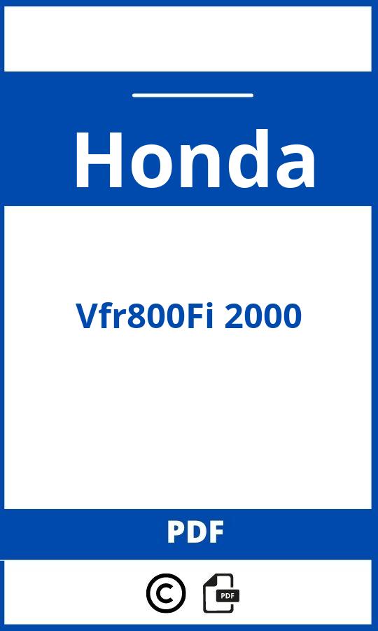 https://www.handleidi.ng/honda/vfr800fi-2000/handleiding;honda vfr 800 fi;Honda;Vfr800Fi 2000;honda-vfr800fi-2000;honda-vfr800fi-2000-pdf;https://autohandleidingen.com/wp-content/uploads/honda-vfr800fi-2000-pdf.jpg;https://autohandleidingen.com/honda-vfr800fi-2000-openen;370