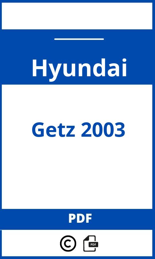 https://www.handleidi.ng/hyundai/getz-2003/handleiding;hyundai getz 2003;Hyundai;Getz 2003;hyundai-getz-2003;hyundai-getz-2003-pdf;https://autohandleidingen.com/wp-content/uploads/hyundai-getz-2003-pdf.jpg;https://autohandleidingen.com/hyundai-getz-2003-openen;488