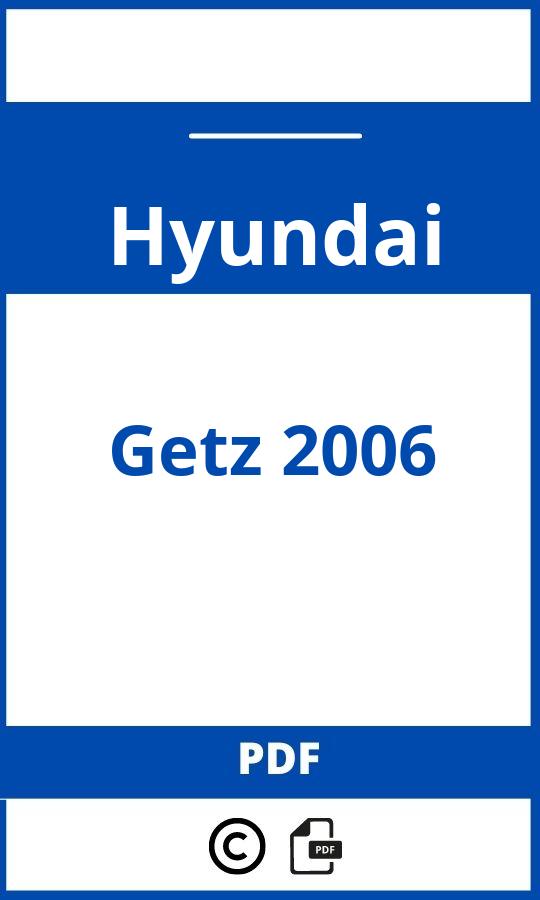 https://www.handleidi.ng/hyundai/getz-2006/handleiding;hyundai getz 2006;Hyundai;Getz 2006;hyundai-getz-2006;hyundai-getz-2006-pdf;https://autohandleidingen.com/wp-content/uploads/hyundai-getz-2006-pdf.jpg;https://autohandleidingen.com/hyundai-getz-2006-openen;448