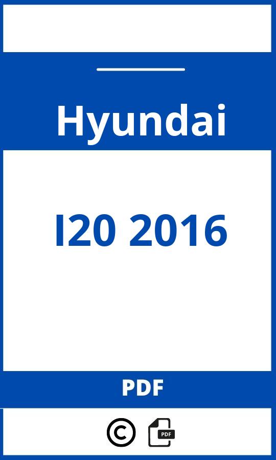 https://www.handleidi.ng/hyundai/i20-2016/handleiding;wx-030;Hyundai;I20 2016;hyundai-i20-2016;hyundai-i20-2016-pdf;https://autohandleidingen.com/wp-content/uploads/hyundai-i20-2016-pdf.jpg;https://autohandleidingen.com/hyundai-i20-2016-openen;448