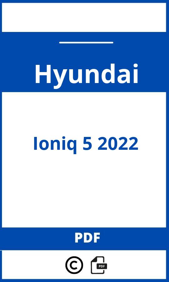 https://www.handleidi.ng/hyundai/ioniq-5-2022/handleiding;hyundai ioniq 5;Hyundai;Ioniq 5 2022;hyundai-ioniq-5-2022;hyundai-ioniq-5-2022-pdf;https://autohandleidingen.com/wp-content/uploads/hyundai-ioniq-5-2022-pdf.jpg;https://autohandleidingen.com/hyundai-ioniq-5-2022-openen;547