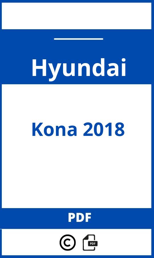 https://www.handleidi.ng/hyundai/kona-2018/handleiding;hyundai kona 2018;Hyundai;Kona 2018;hyundai-kona-2018;hyundai-kona-2018-pdf;https://autohandleidingen.com/wp-content/uploads/hyundai-kona-2018-pdf.jpg;https://autohandleidingen.com/hyundai-kona-2018-openen;395