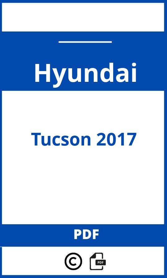 https://www.handleidi.ng/hyundai/tucson-2017/handleiding;hyundai tucson 2017;Hyundai;Tucson 2017;hyundai-tucson-2017;hyundai-tucson-2017-pdf;https://autohandleidingen.com/wp-content/uploads/hyundai-tucson-2017-pdf.jpg;https://autohandleidingen.com/hyundai-tucson-2017-openen;439