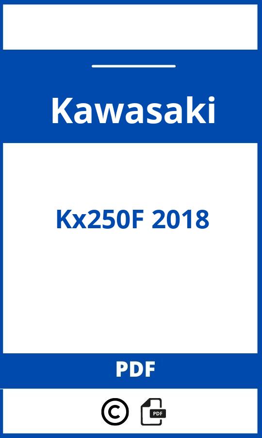 https://www.handleidi.ng/kawasaki/kx250f-2018/handleiding;kx250f;Kawasaki;Kx250F 2018;kawasaki-kx250f-2018;kawasaki-kx250f-2018-pdf;https://autohandleidingen.com/wp-content/uploads/kawasaki-kx250f-2018-pdf.jpg;https://autohandleidingen.com/kawasaki-kx250f-2018-openen;334